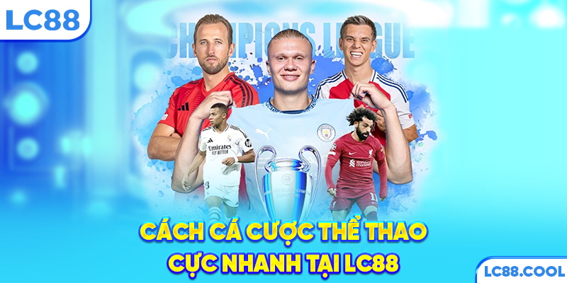 Cách cá cược thể thao cực nhanh trên kênh