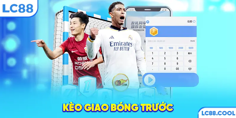 Kèo giao bóng trước