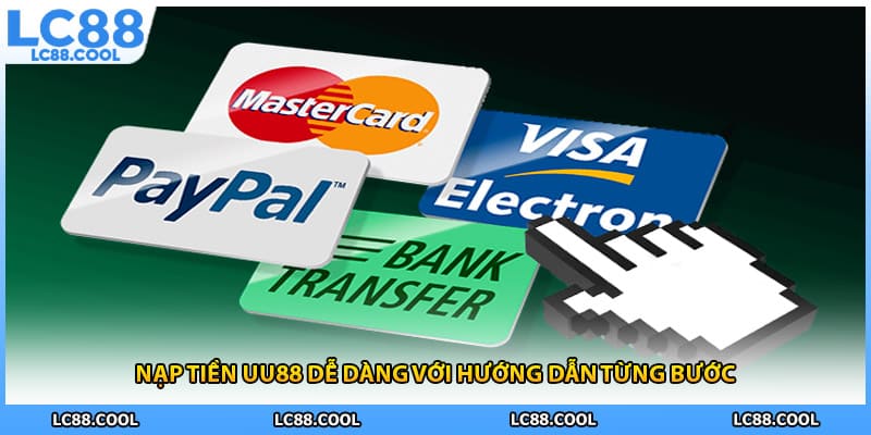 Nạp tiền LC88 dễ dàng với hướng dẫn từng bước